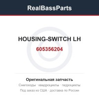 605356204 HOUSING-SWITCH LH