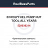529036214 ECROU*FUEL PUMP NUT TOOL ALL YEARS